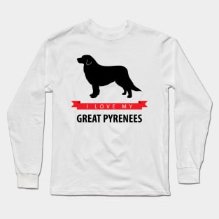 I Love My Great Pyrenees Long Sleeve T-Shirt